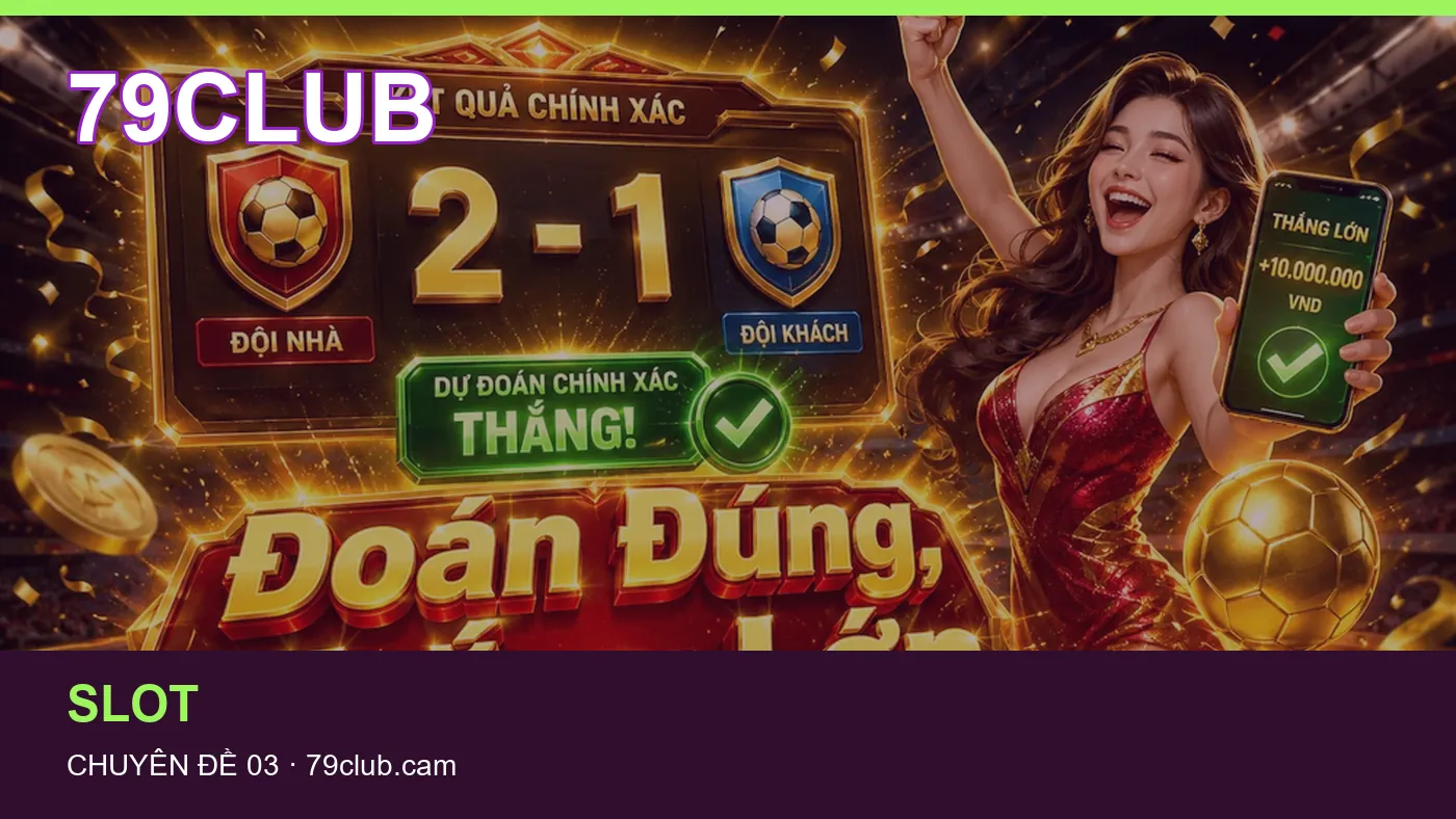 Đối chiếu nguồn và thời điểm cập nhật trong Casino của 79CLUB