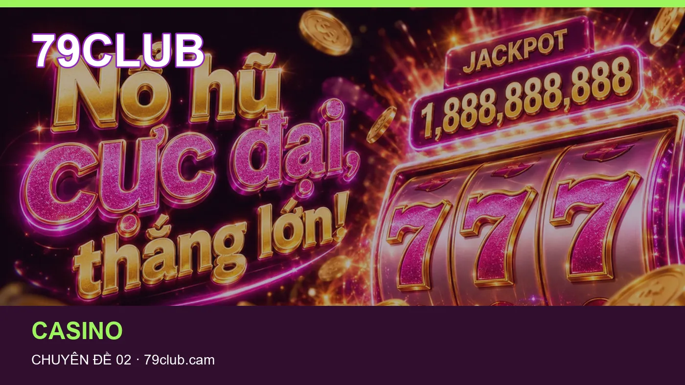 Cách bắt đầu đọc chuyên mục Slot trên 79CLUB