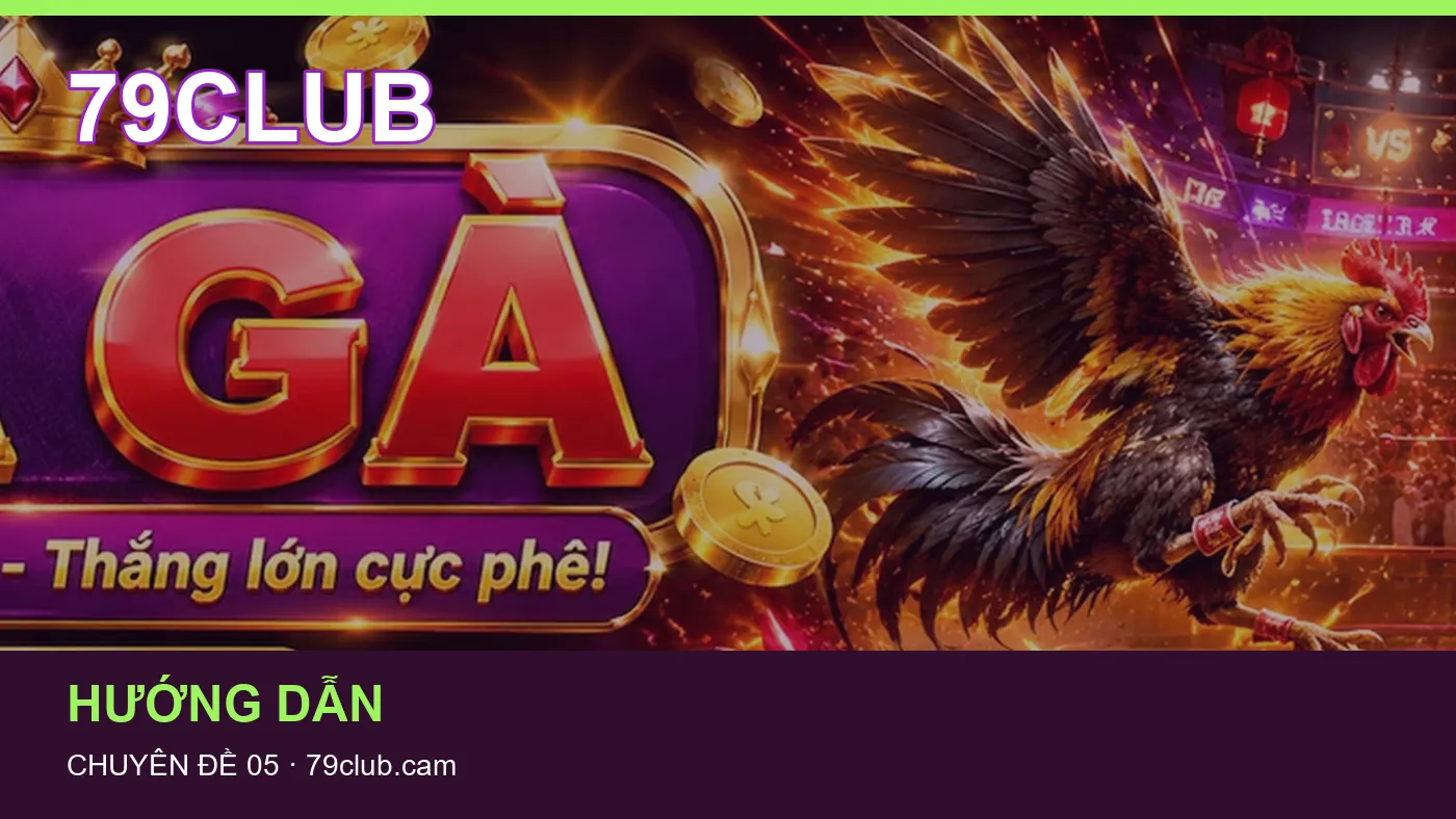 Hỏi đáp về Hướng dẫn: quy trình tự kiểm tra trên 79CLUB